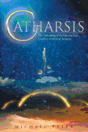 Catharsis: The Unleashing of the Unconscious Conflicts of Michael Anthony