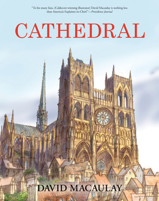 Cathedral: A Caldecott Honor Award Winner - Macaulay, David
