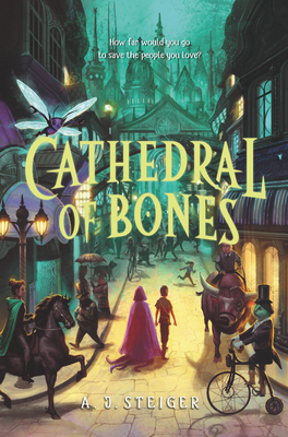 Cathedral of Bones - Steiger, A J