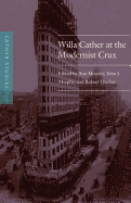 Cather Studies, Volume 11: Willa Cather at the Modernist Crux