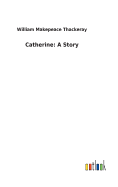 Catherine: A Story
