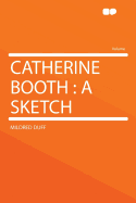 Catherine Booth: A Sketch