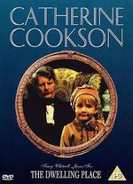 Catherine Cookson's The Dwelling Place