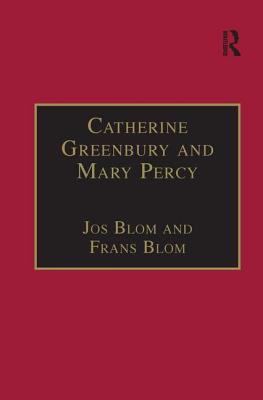 Catherine Greenbury and Mary Percy: Printed Writings 1500-1640: Series 1, Part Four, Volume 2 - Blom, Jos