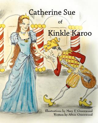 Catherine Sue of Kinkle Karoo - Greenwood, Mary Afton