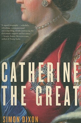 Catherine the Great - Dixon, Simon