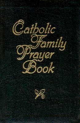 Catholic Family Prayer Book - Lindsey, Jacquelyn