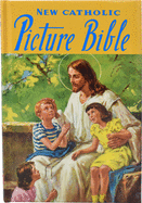 Catholic Picture Bible: Popular Stories from the Old and New Testaments