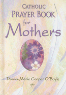 Catholic Prayer Book for Mothers