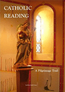 Catholic Reading: A Pilgrimage Trail - Mullaney, Lindsay