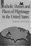 Catholic Shrines and Places of Pilgrimage in the United States