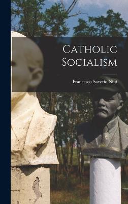 Catholic Socialism - Nitti, Francesco Saverio