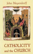 Catholicity and the Church - Meyendorff, John