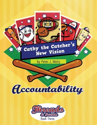 Cathy the Catcher's New Vision: Accountability - Mulry, Peter J