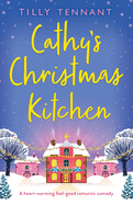 Cathy's Christmas Kitchen: A heart-warming feel-good romantic comedy