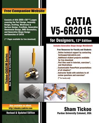 CATIA V5-6R2015 for Designers - Purdue Univ, Sham Tickoo, Prof.