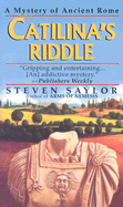 Catilina's Riddle - Saylor, Steven W