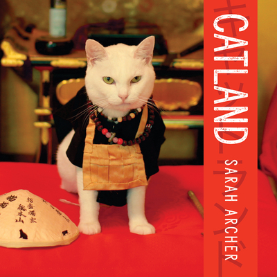 Catland: The Soft Power of Cat Culture in Japan - Archer, Sarah