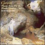 Catoire: Piano Trio, Op. 14; Piano Quartet, Op. 31