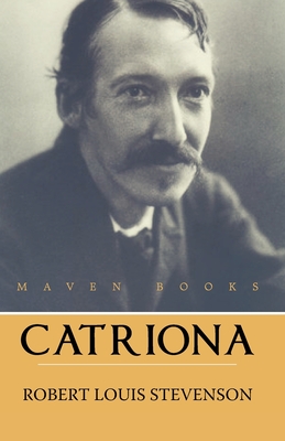 Catriona - Louis, Robert Stevenson