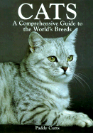 Cats: A Comprehensive Guide to the World's Breeds - Cutts, Paddy