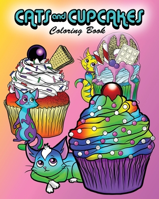 Cats and Cupcakes: Coloring Book - Davis, Justin, and Thunderfist Books