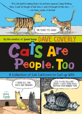 Cats Are People, Too: A Collection of Cat Cartoons to Curl Up with - 