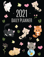 Cats Daily Planner 2021: Make 2021 a Meowy Year! Cute Kitten Weekly Organizer with Monthly Spread: January - December For School, Work, Office, Goals, Meetings & Appointments Pretty Large 12 Months Funny Feline Agenda Scheduler for Women & Girls