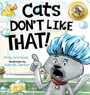Cats Don't Like That!: A Hilarious Children's Book for Kids Ages 3-7