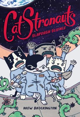 Catstronauts: Slapdash Science - Brockington, Drew