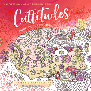 Cattitudes: Pure Purrfection Inspirational Adult Coloring Book
