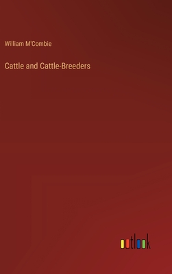 Cattle and Cattle-Breeders - M'Combie, William