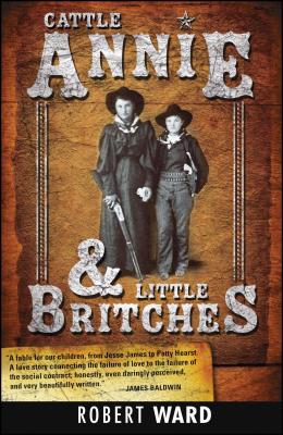 Cattle Annie and Little Britches - Ward, Robert
