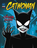 Catwoman: An Origin Story
