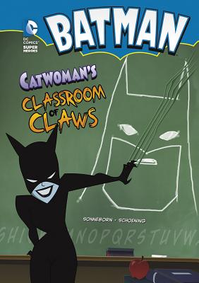 Catwoman's Classroom of Claws - Sonneborn, Scott