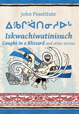 Caught in a Blizzard and other stories - Peastitute, John