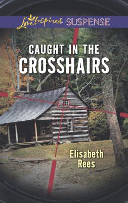 Caught in the Crosshairs - Rees, Elisabeth