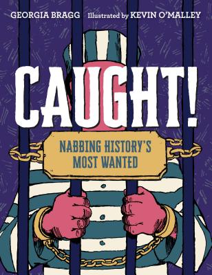 Caught!: Nabbing History's Most Wanted - Bragg, Georgia