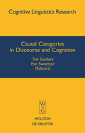 Causal Categories in Discourse and Cognition