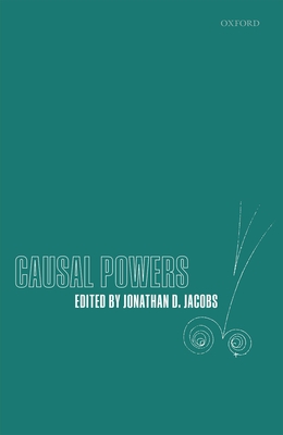 Causal Powers - Jacobs, Jonathan D. (Editor)