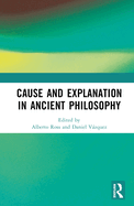 Cause and Explanation in Ancient Philosophy