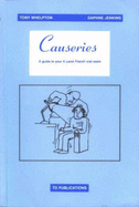 Causeries: A Guide to Your A Level French Oral Exam - Whelpton, Tony, and Jenkins, Daphne