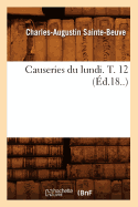 Causeries Du Lundi. T. 12 (?d.18..)