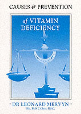 Causes and Prevention of Vitamin Deficiency - Mervyn, Leonard