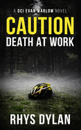 Caution Death At Work: A DCI Evan Warlow Crime Thriller