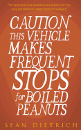 Caution: This Vehicle Makes Frequent Stops for Boiled Peanuts