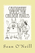 Cautionary Verses for Childish Adults
