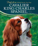 Cavalier King Charles Spaniel (Doglife: Lifelong Care for Your Dog(Tm))