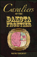 Cavaliers of the Dakota Frontier