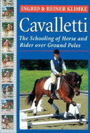 Cavalletti: Schooling of Horse and Rider Over Ground Rails